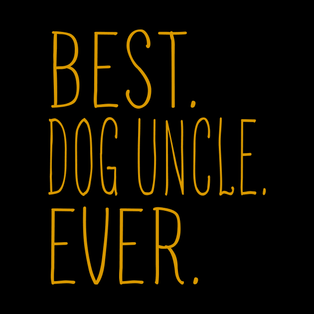 Best Dog Uncle Ever Cool by Flavie Kertzmann