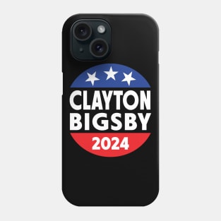 Clayton Bigsby 2024 Funny Election Phone Case