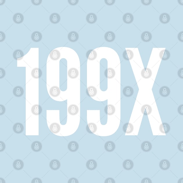 199x - Cute Birth Year Slogan by sillyslogans