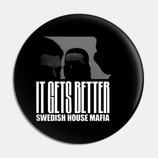 Swedish house it gets better Pin