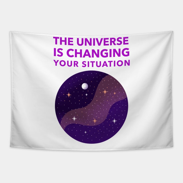 The Universe Is Changing Your Situation Tapestry by Jitesh Kundra