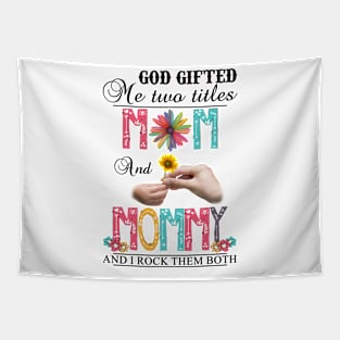 Vintage God Gifted Me Two Titles Mom And Mommy Wildflower Hands Flower Happy Mothers Day Tapestry