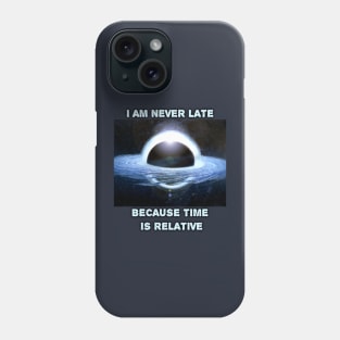 Time is Relative joke Phone Case