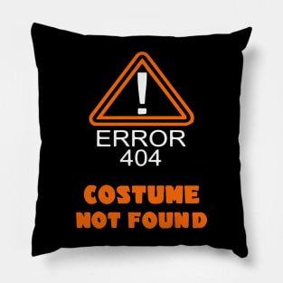 404 Error Costume Not Found Pillow