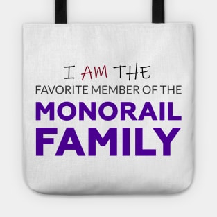 Favorite Member of the Monorail Family Tote