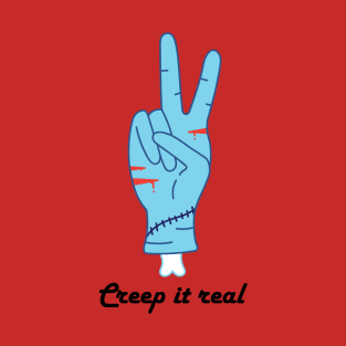 Creep it real T-Shirt