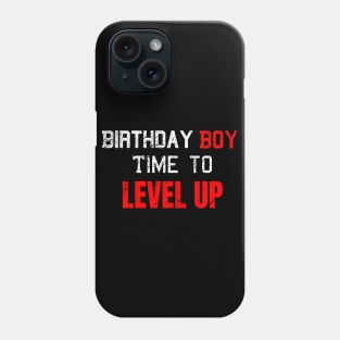 Birthday Boy, Time to Level Up Phone Case