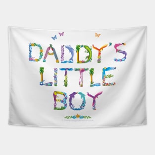 DADDY'S LITTLE BOY - tropical word art Tapestry