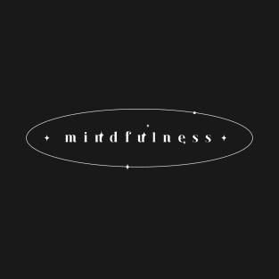 Mindfulness / No Background T-Shirt