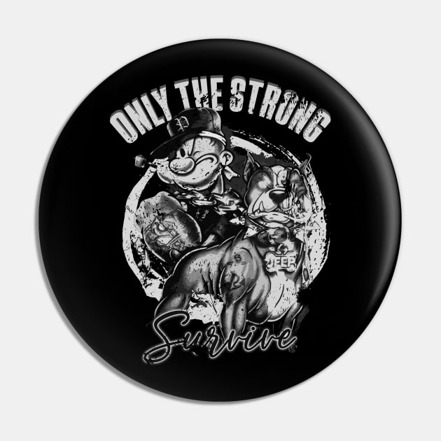 popeye | only the strong survive Pin by kalush club