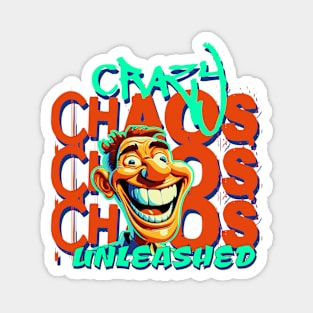 Crazy chaos unleashed Magnet