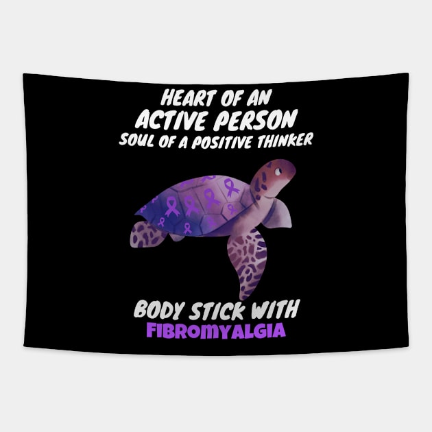 Turtle Heart Of An Active Person Soul Of A Positive Thinker Body Stick With Fibromyalgia, Turtle Fibromyalgia Awareness Tapestry by JustBeSatisfied