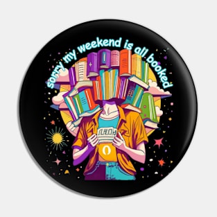 Sorry My Weekend Is All Booked Pin