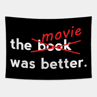 The Movie Was Better Tapestry