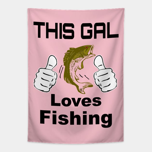 This Gal Loves Fishing Tapestry by CharJens