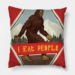 Bigfoot i eat people Pillow