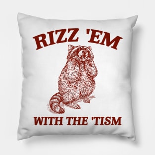 Rizz Em With The Tism Retro Sweatshirt, Vintage Funny Raccoon Tee, Autism Awareness, Raccoon Meme Pillow