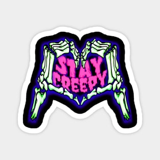 Stay Creepy Magnet