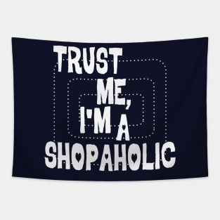 Funny Shopaholic For Her Feminist And Shopping Addict Tapestry