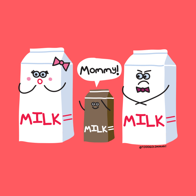 CHOCOLATE MILK by toddgoldmanart