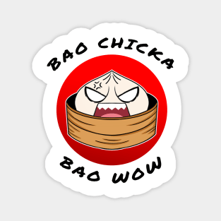 Bao chicka bao wow! (Rage bao) -food pun/ dad joke design Magnet