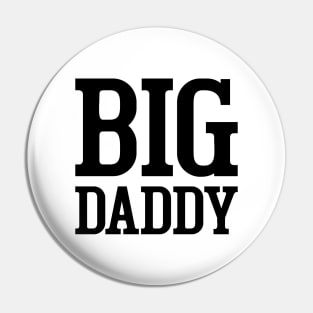 Big Daddy Pin