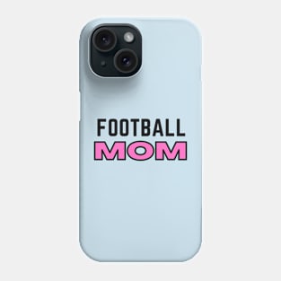 FOOTBALL MOM Phone Case