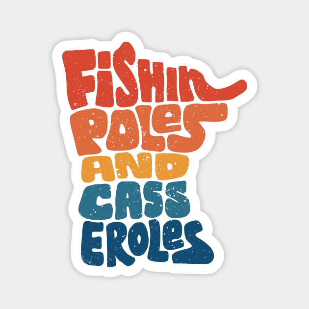 Funny Minnesota - Fishing Poles and Casseroles Magnet by aaronsartroom