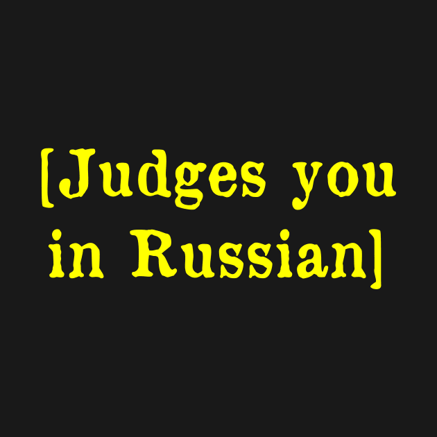 Judges you in Russian by MonfreyCavalier