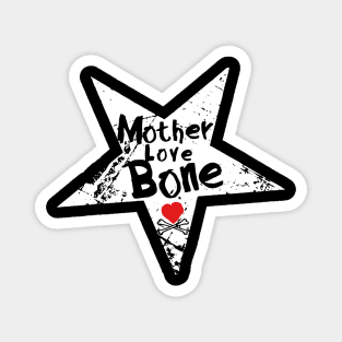 Star and Love , Mother Love Bone Magnet