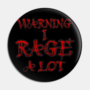 Rage A Lot Pin