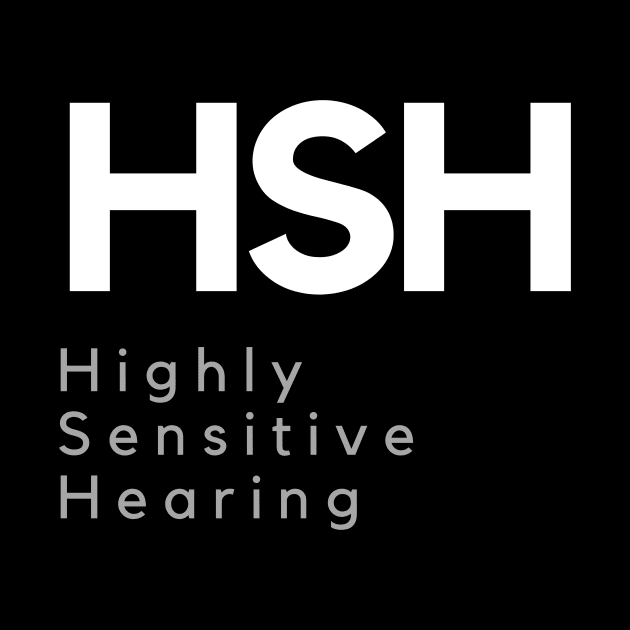 Highly Sensitive Hearing by Garbled Life Co.