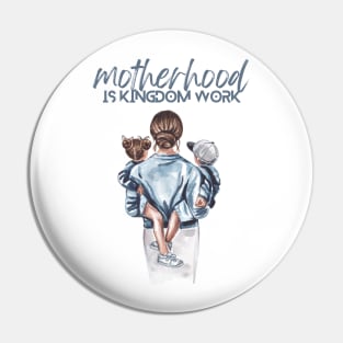 Motherhood is kingdom work Pin