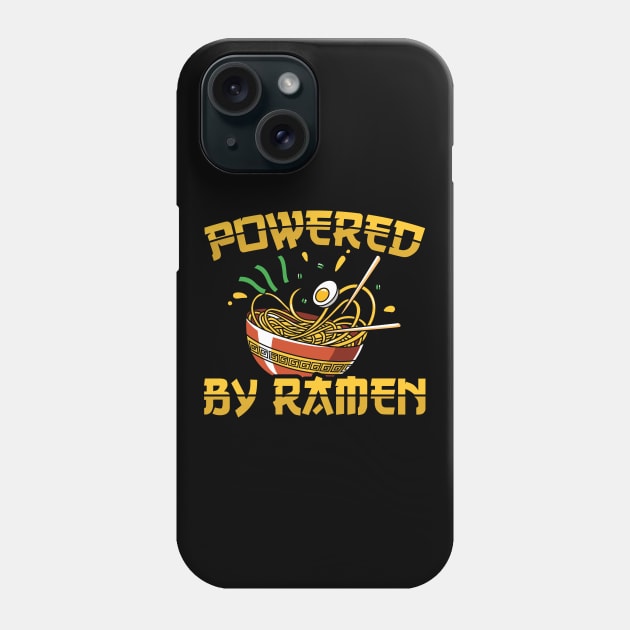 Powered By Ramen Japanese Noodle Soup Gift Phone Case by Streetwear KKS