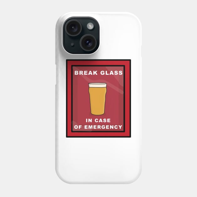 Break glass in case of emergency beer pint Phone Case by Captain-Jackson