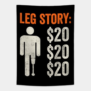 Funny Amputee Humor Leg Story Tapestry