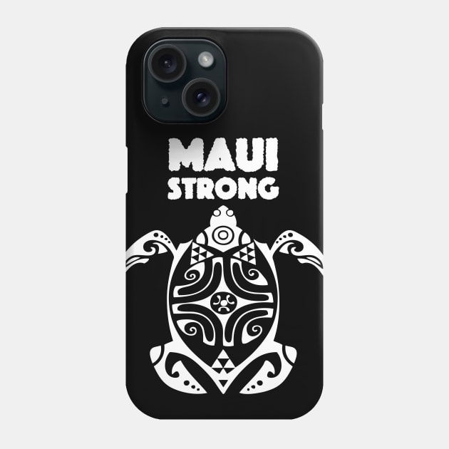 Maui Hawaii: Maui Strong on a Dark Background Phone Case by Puff Sumo