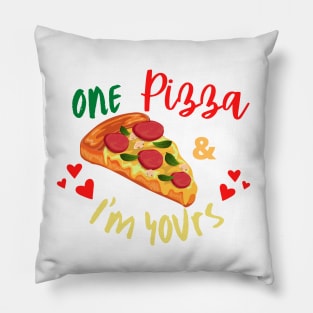 pizza is my valentine- -Valentines quote about pizza Pillow