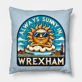 Always Sunny in Wrexham - Lounging Sun Pillow