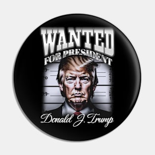 Donald Trump - Wanted For President Vintage Pin