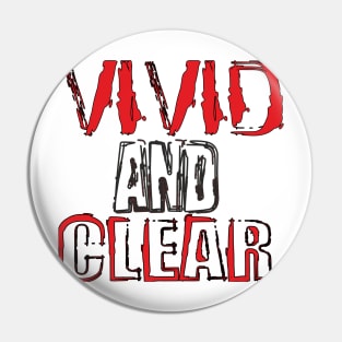 vivid and clear Pin