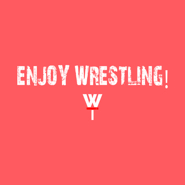 Enjoy Wrestling 2!! by The Everything Podcast 