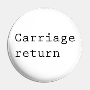 Carriage return typewriter design Pin