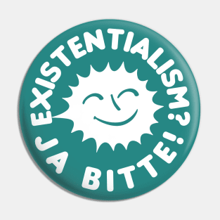 EXISTENTIALISM? Ja Bitte! Pin