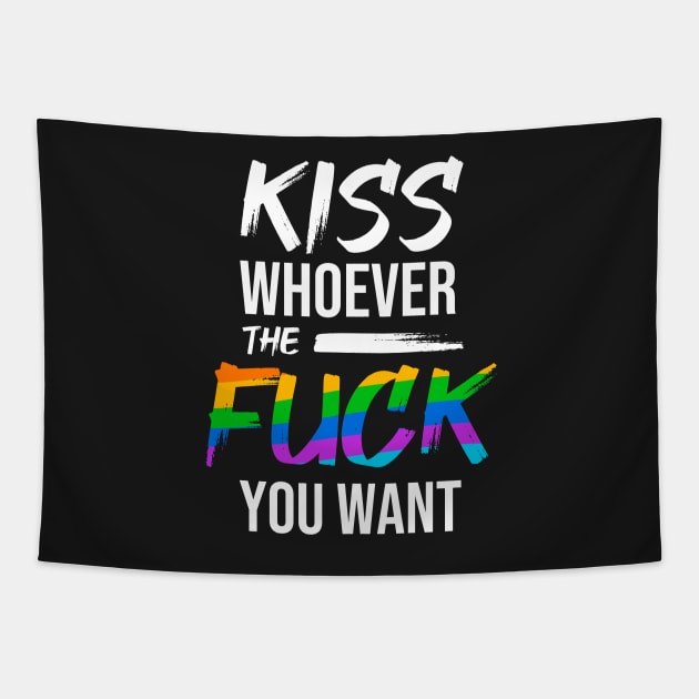 Kiss Whoever The Fuck You Want - LGBTQ Pride Tapestry by redblackline