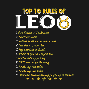 Top Ten Rules Of Leo Give Respect Be Real Or Leave Actions Spesk Lounder Than Woeds Less Drama Moer Sex Pay Attentions To Details Birthday Girlfriend T-Shirt