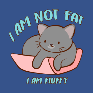 I am not fat Kawaii Kitty Cat T-Shirt