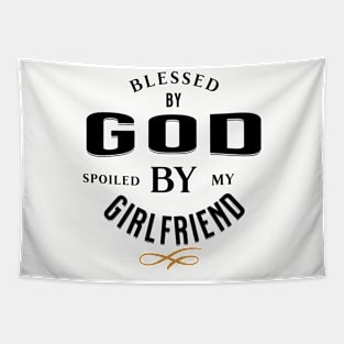 Blessed by God Spoiled by my Girlfriend Black and Gold Funny and Quirky Tapestry