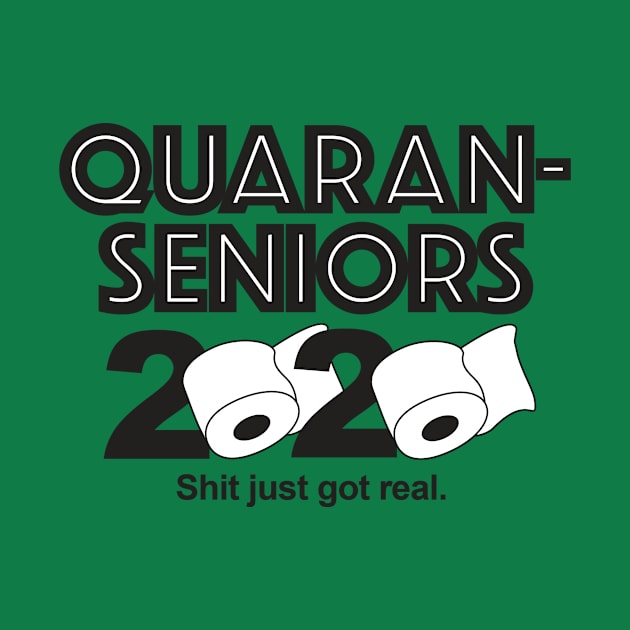 Quaran Senior 2020—Shit just got real! by PollyWog's