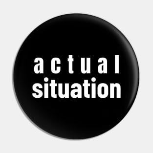 Actual Situation Pin